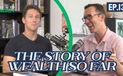 TWF 13 – The Story Of Wealth So Far