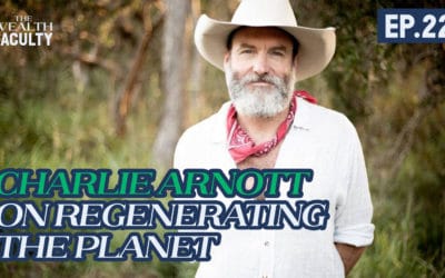 TWF 22 – Charlie Arnott on Regenerating The Planet