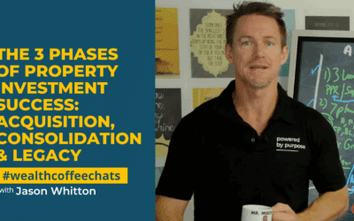 The 3 Phases of Property Investment Success: Acquisition, Consolidation & Legacy