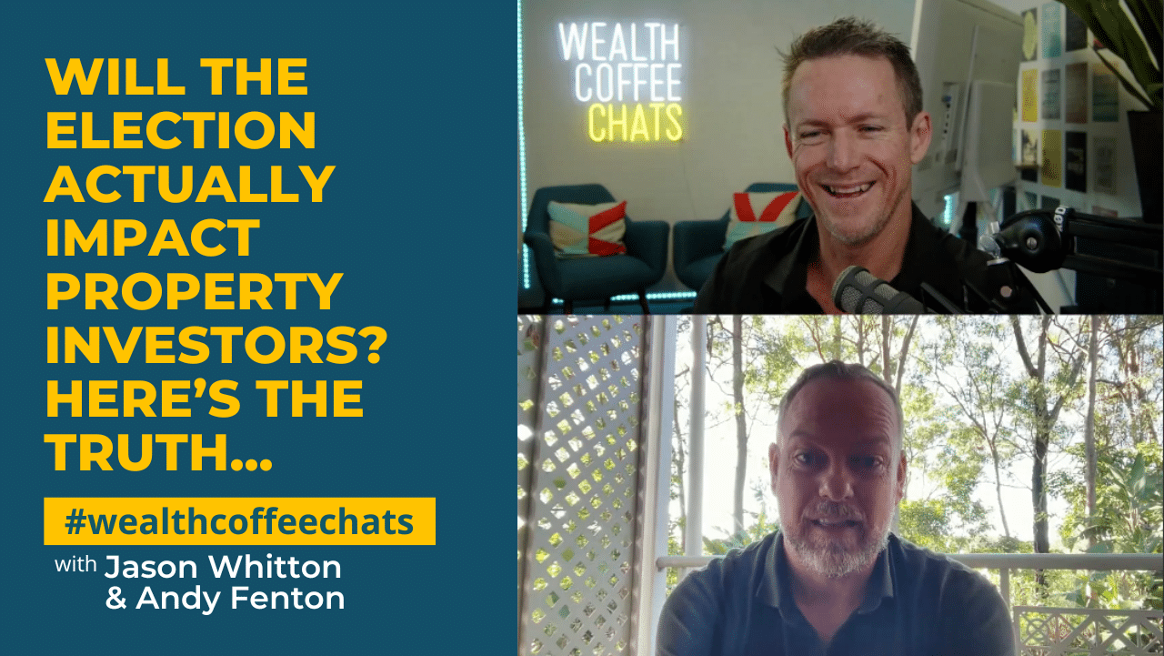 Jason Whitton - Will the Election Actually Impact Property Investors? Here’s the Truth...